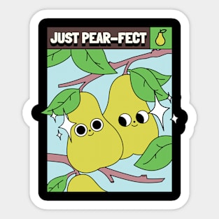 Just pear-fect - Perfect Sticker